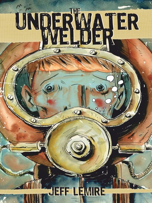 Title details for The Underwater Welder by Idea and Design Work, LLC - Available